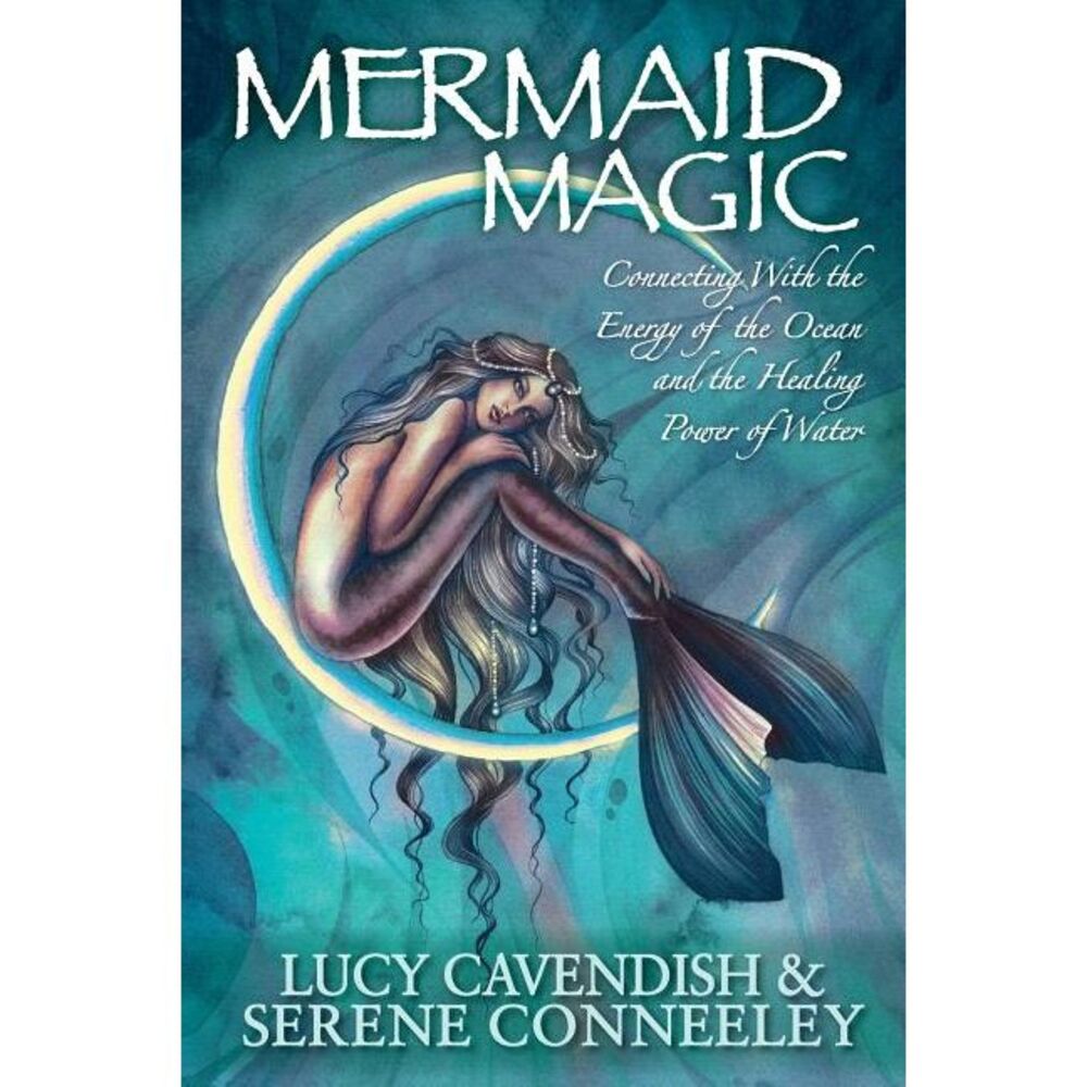 Mermaid Magic: Connecting With the Energy of the Ocean and the Healing Power of